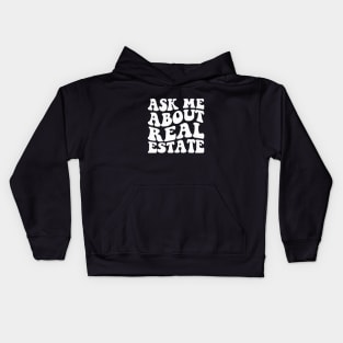 Funny Realtor Property Agent Quote Ask Me About Real Estate Kids Hoodie